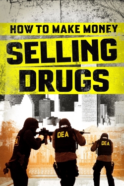 Watch How to Make Money Selling Drugs free online