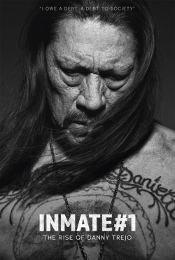 Watch Inmate #1: The Rise of Danny Trejo free online