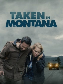 Watch Taken In Montana free online