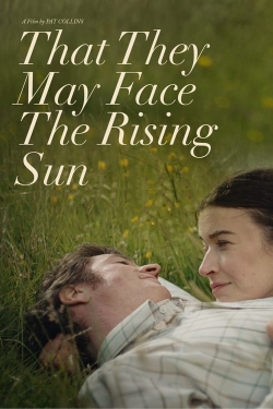 Watch That They May Face the Rising Sun free online