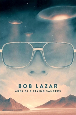 Watch Bob Lazar: Area 51 and Flying Saucers free online