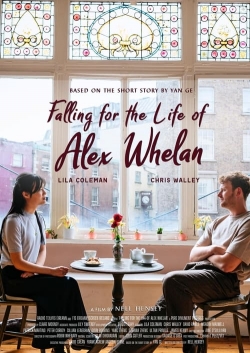 Watch Falling for the Life of Alex Whelan free online