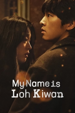 Watch My Name Is Loh Kiwan free online