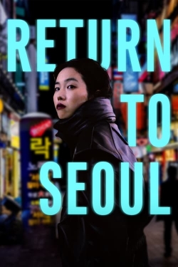 Watch Return to Seoul free online