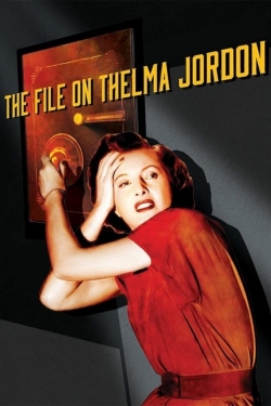 Watch The File on Thelma Jordon free online