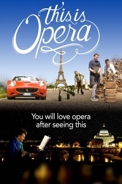 Watch This is Opera free online