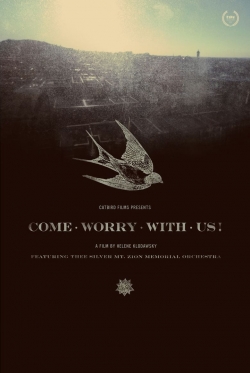 Watch Come Worry with Us! free online