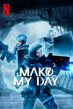 Watch MAKE MY DAY free online