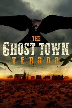 Watch The Ghost Town Terror free online