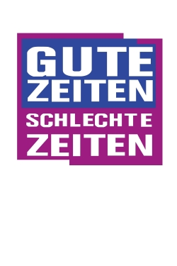 Watch Gute Zeiten, schlechte Zeiten free online