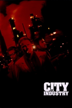 Watch City of Industry free online