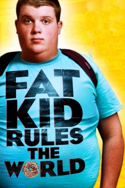 Watch Fat Kid Rules The World free online