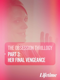 Watch Obsession: Her Final Vengeance free online