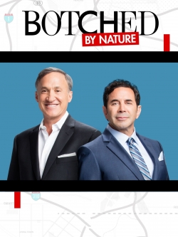 Watch Botched By Nature free online