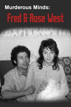 Watch Murderous Minds: Fred & Rose West free online