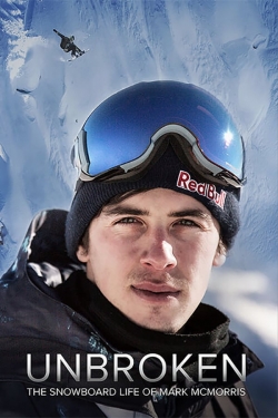 Watch Unbroken: The Snowboard Life of Mark McMorris free online