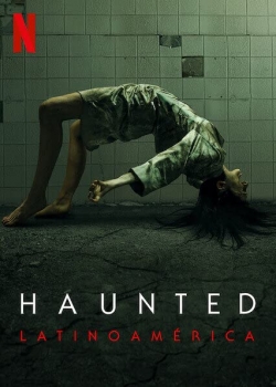 Watch Haunted: Latin America free online