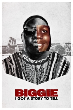 Watch Biggie: I Got a Story to Tell free online