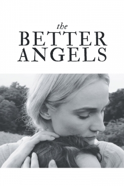 Watch The Better Angels free online