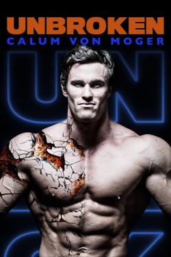 Watch Calum Von Moger: Unbroken free online