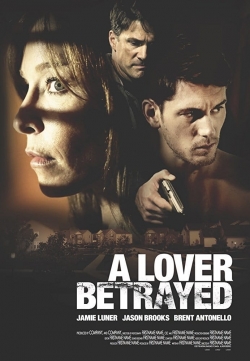 Watch A Lover Betrayed free online