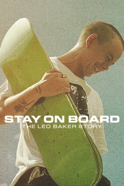 Watch Stay on Board: The Leo Baker Story free online