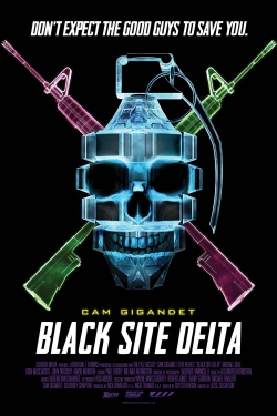 Watch Black Site Delta free online