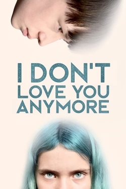 Watch I Don't Love You Anymore free online