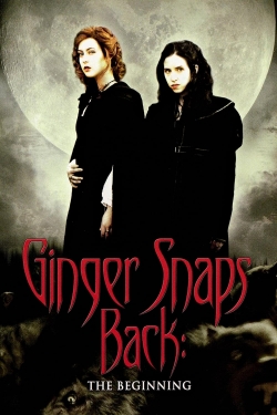 Watch Ginger Snaps Back: The Beginning free online