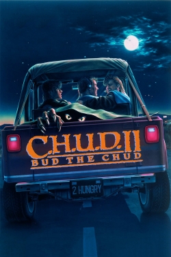 Watch C.H.U.D. II: Bud the Chud free online