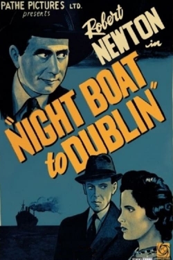 Watch Night Boat to Dublin free online