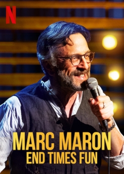 Watch Marc Maron: End Times Fun free online