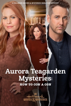 Watch Aurora Teagarden Mysteries: How to Con A Con free online