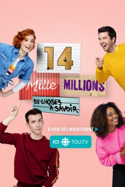 Watch 14 mille millions de choses à savoir free online