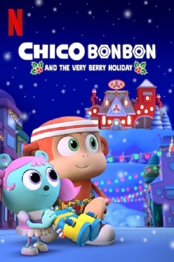 Watch Chico Bon Bon and the Very Berry Holiday free online