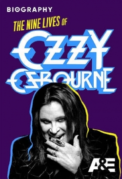 Watch Biography: The Nine Lives of Ozzy Osbourne free online