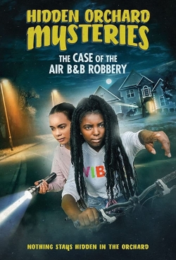 Watch Hidden Orchard Mysteries: The Case of the Air B and B Robbery free online