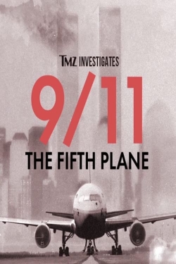 Watch TMZ Investigates: 9/11: THE FIFTH PLANE free online