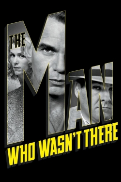 Watch The Man Who Wasn't There free online