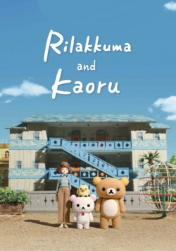 Watch Rilakkuma & Kaoru free online