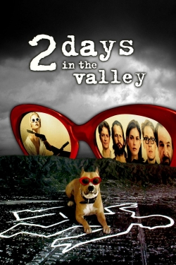 Watch 2 Days in the Valley free online