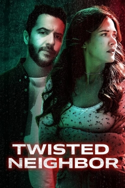 Watch Twisted Neighbor free online