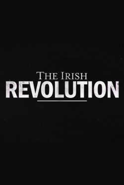 Watch The Irish Revolution free online