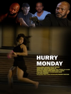 Watch HURRY MONDAY free online