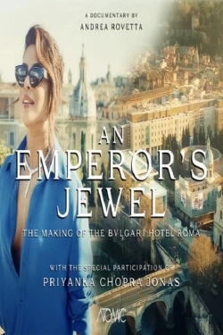 Watch An emperor's jewel - The making of the Bulgari Hotel Roma free online