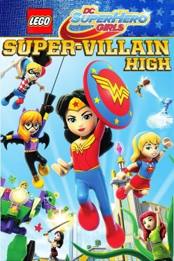 Watch LEGO DC Super Hero Girls: Super-Villain High free online