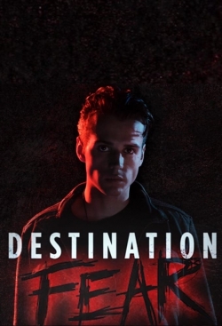 Watch Destination Fear free online