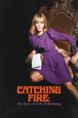 Watch Catching Fire: The Story of Anita Pallenberg free online