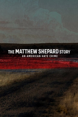 Watch The Matthew Shepard Story: An American Hate Crime free online