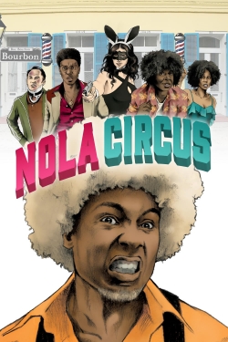 Watch N.O.L.A Circus free online